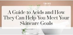 A guide to skincare acids and how to use them